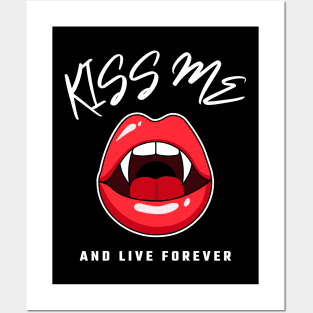 Kiss Me And Live Forever Vampire Seduction Posters and Art